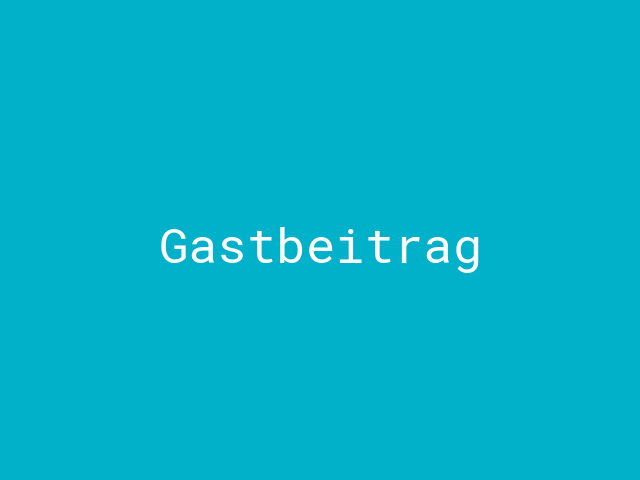 Gastbeitrag