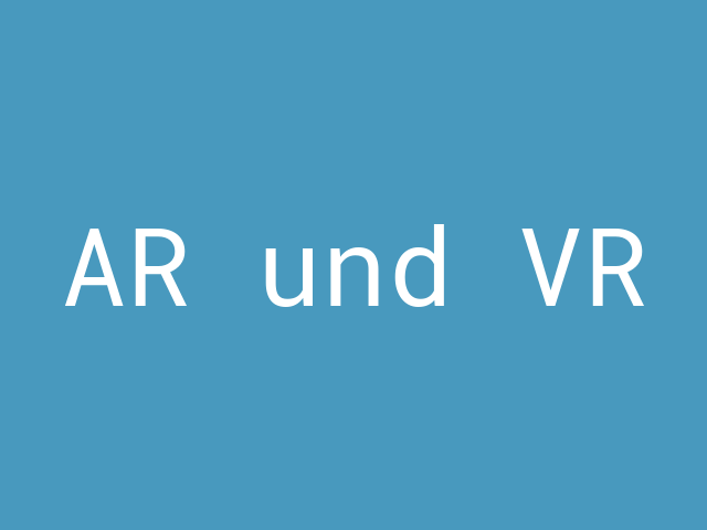 AR und VR