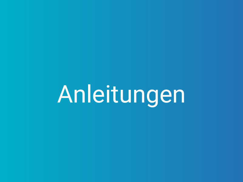 Anleitungen