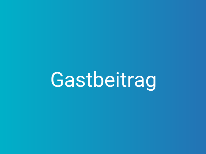 Gastbeitrag